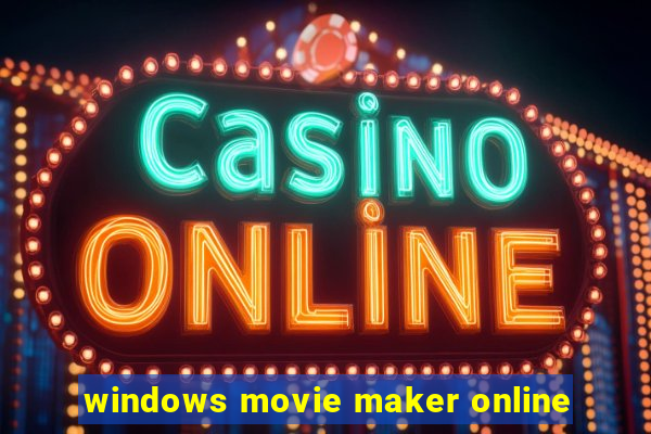 windows movie maker online